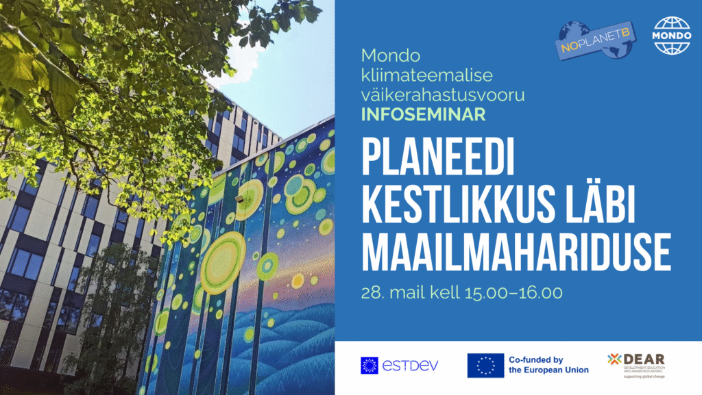 Mondo avas vooru Eesti kliima- ja keskkonnateemadega tegelevatele vabaühendustele ning julgustab neid panustama maailmaharidusse. Toetusvoorust saab oma projekt